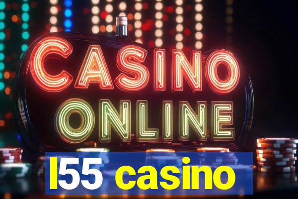 l55 casino